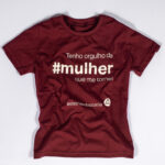 Camiseta Marsala Tenho Orgulho Da Mulher Que Me Tornei G