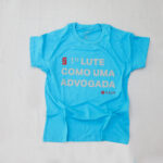 Baby Look Cor Azul Lute Como Uma Advogada - Tam. M